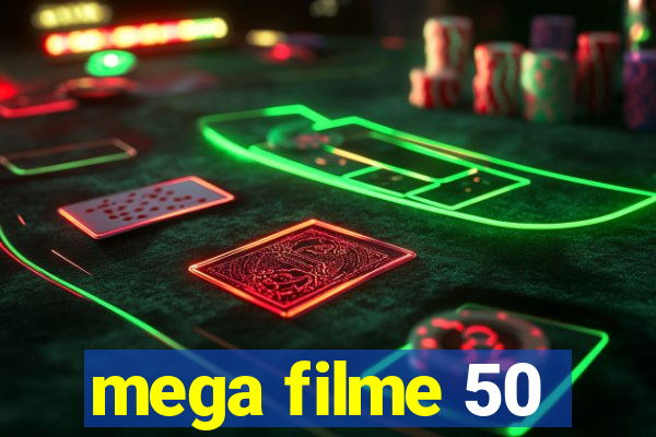 mega filme 50